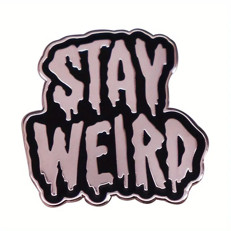 "STAY WEIRD" Enamel Pin Badge