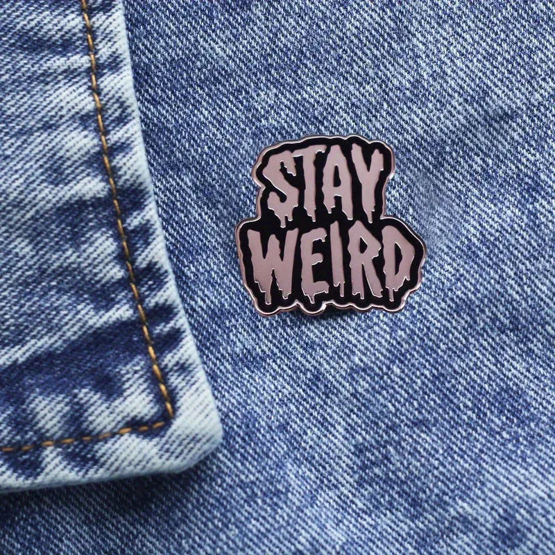 "STAY WEIRD" Enamel Pin Badge