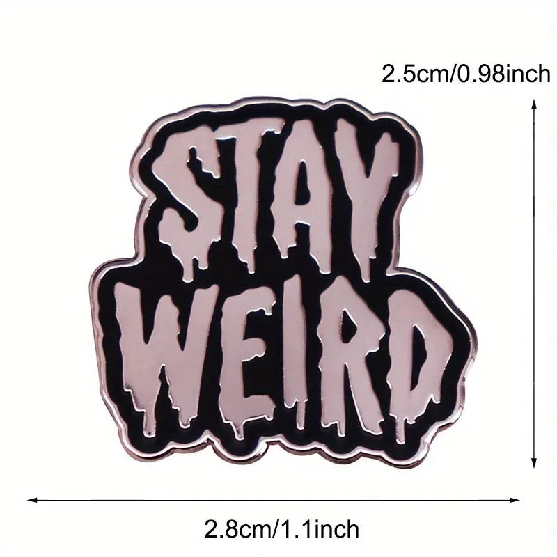 "STAY WEIRD" Enamel Pin Badge